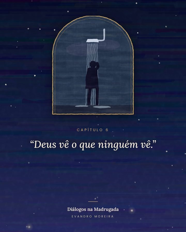 Deus vê o que ninguém vê.