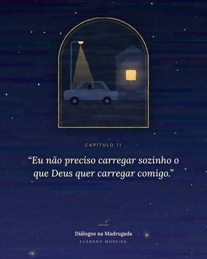 Eu não preciso carregar sozinho o que Deus quer carregar comigo.